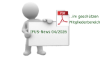 IFUS-News 04/2026 …im geschützen Mitgliederbereich
